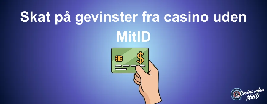 Skat på gevinster fra casino uden MitID